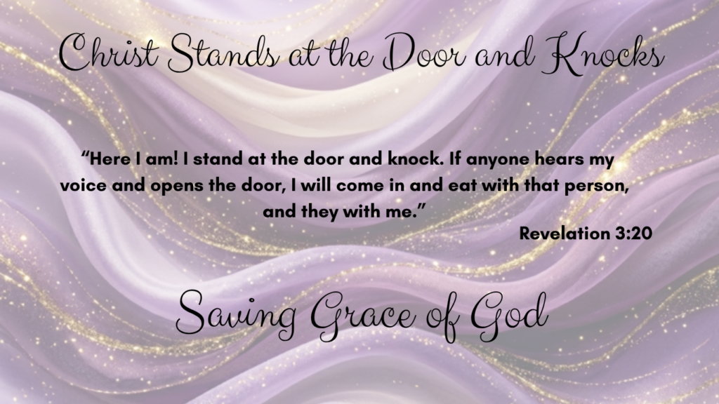 Christ stands at the door and knocks Rev 3 20