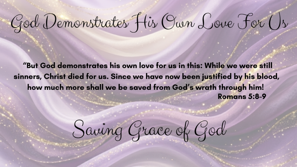 God's love for us - Romans 5 8-9