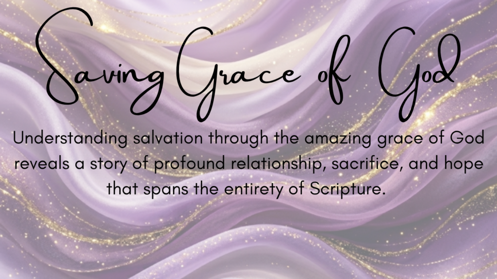 A series on the saving grace of God