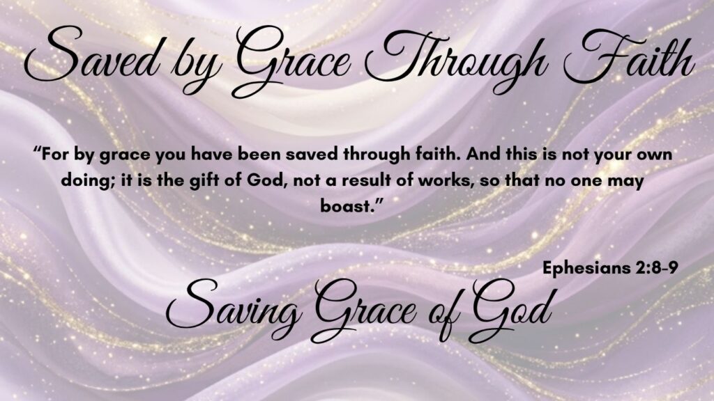 Saved by Grace Through Faith