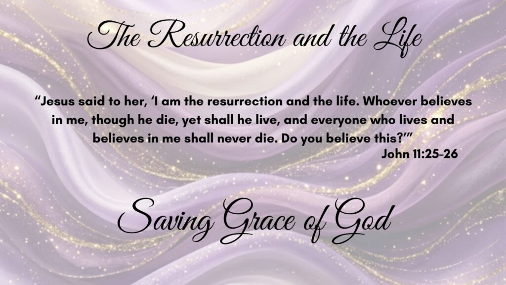 Resurrection and the Life