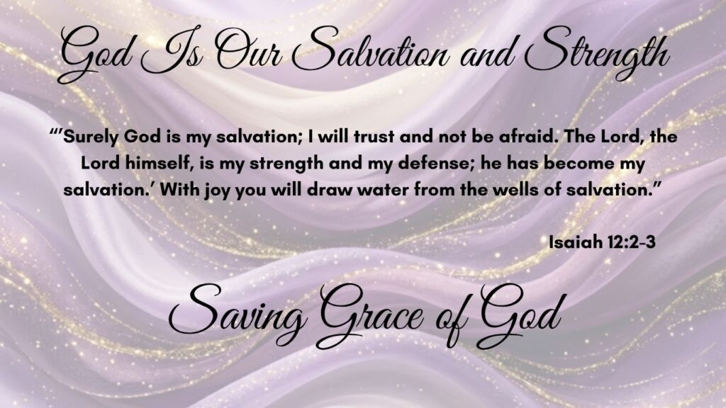 God is Our Salvation and Strength