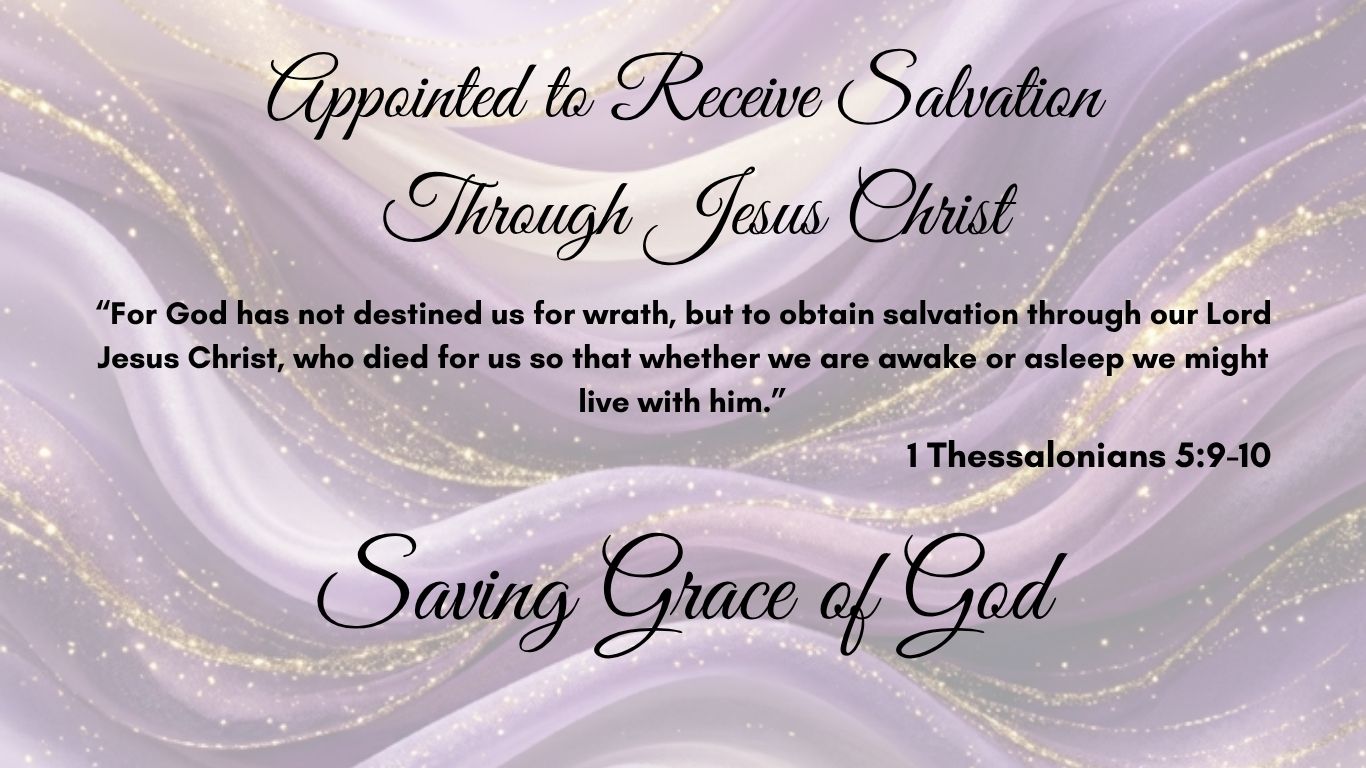 Appointed to Receive Salvation
