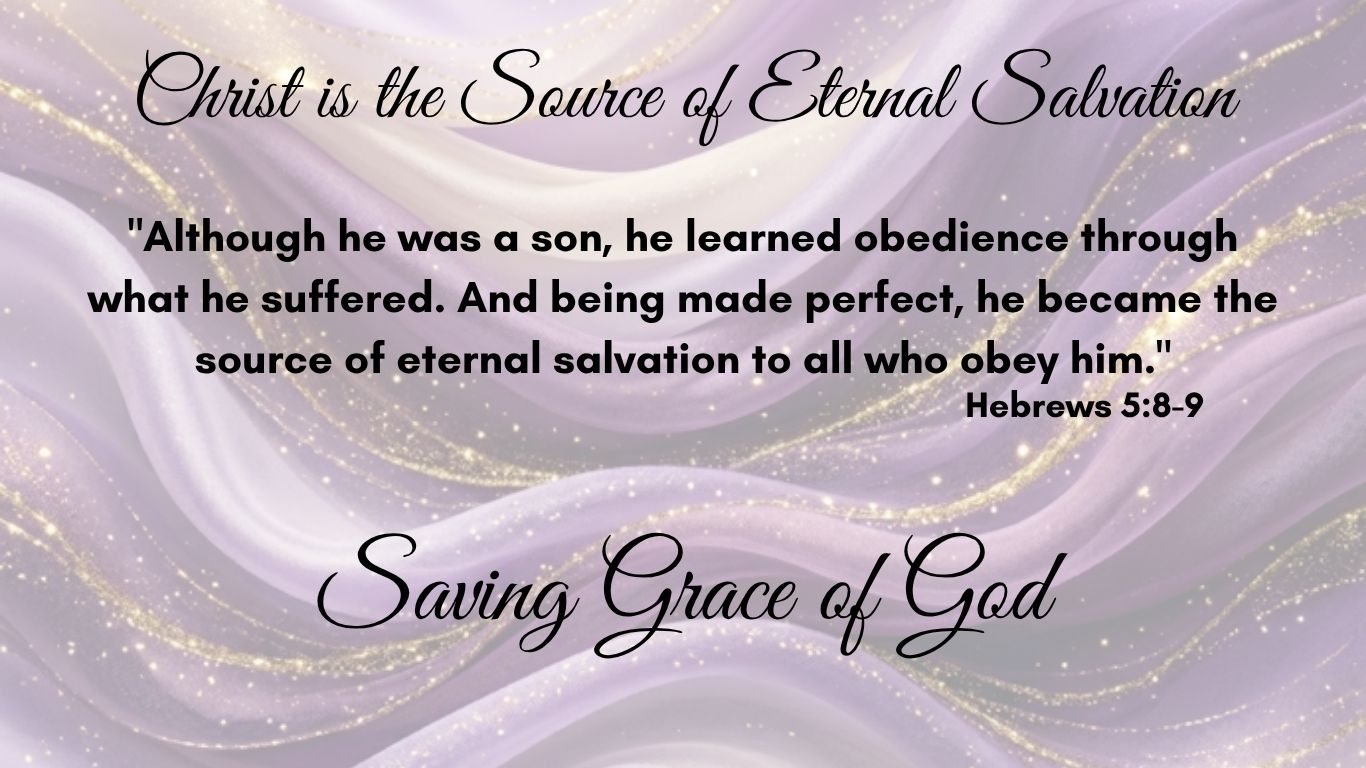 Christ is the Source of Eternal Salvation