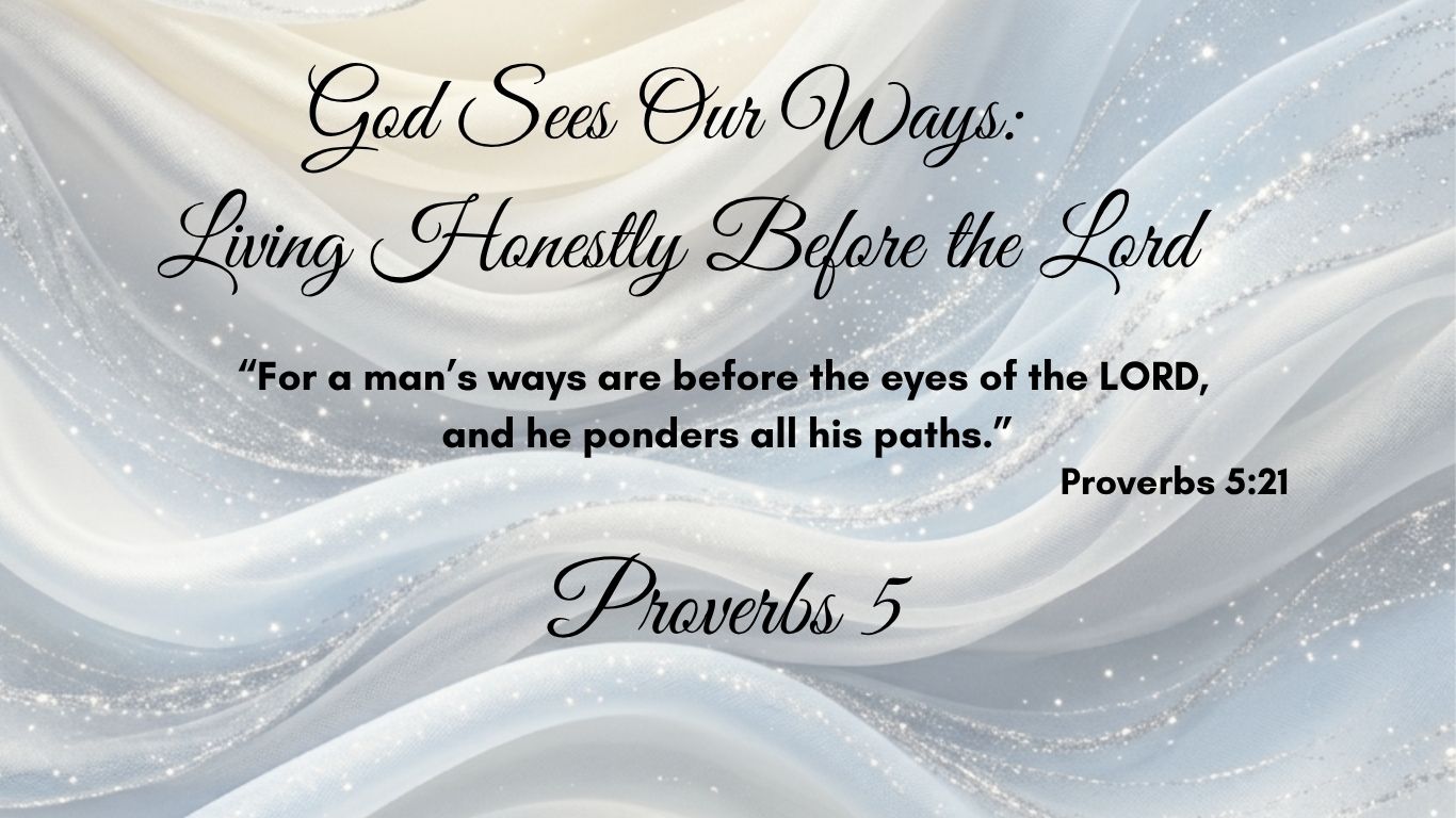 Proverbs 5_God sees our ways