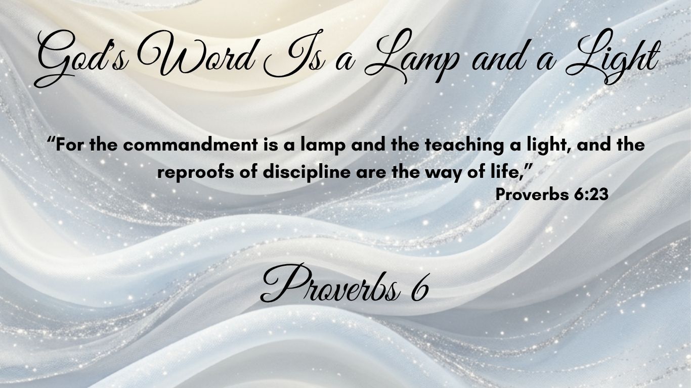 Proverbs 6_gods word is a lamp