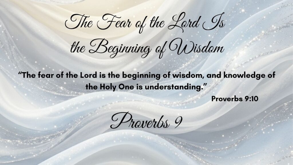 The Fear of the Lord Is the Beginning of Wisdom