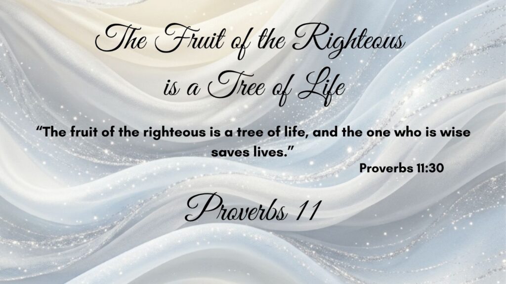 The Fruit of the Righteous is a Tree of Life