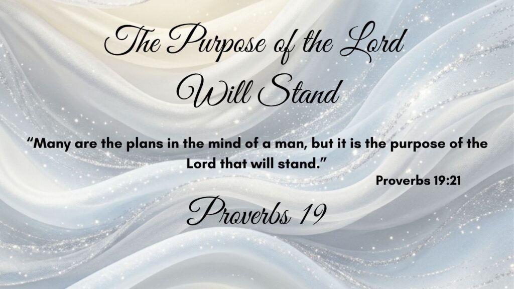 Proverbs 19_The Purpose of the Lord Will Stand