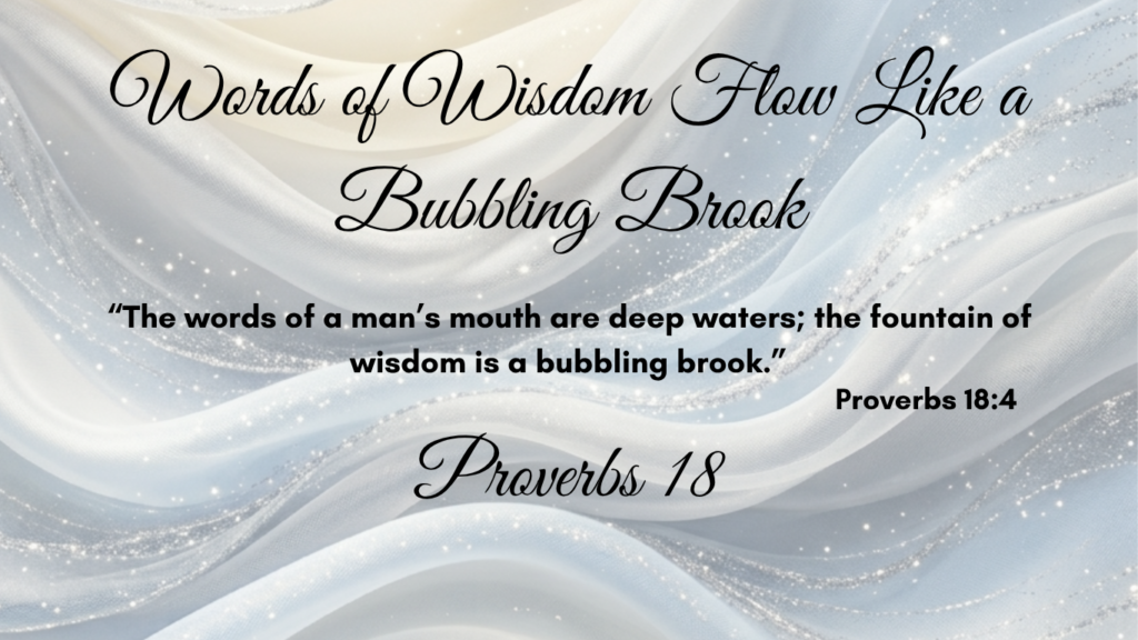 Words of Wisdom Flow Like a Bubbling Brook
